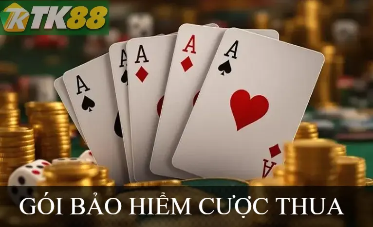 GÓI BẢO HIỂM CƯỢC THUA